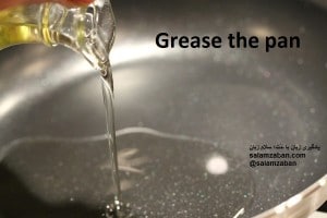 Grease the pan